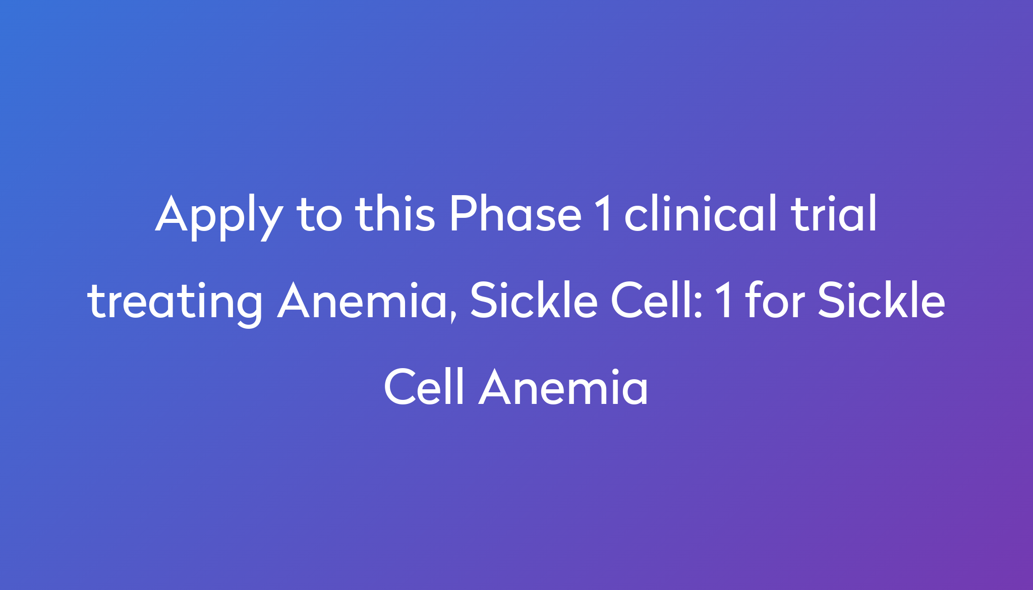 1-for-sickle-cell-anemia-clinical-trial-2023-power